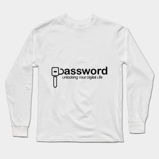 Password unlocking your digital life Long Sleeve T-Shirt